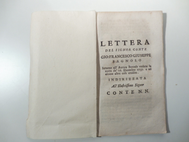 Lettera intorno all'aurora boreale veduta la notte de' 16 Dicembre 1737 e ad alcune altre cose erudite indirizzata all'illustrissimo signor Contenn